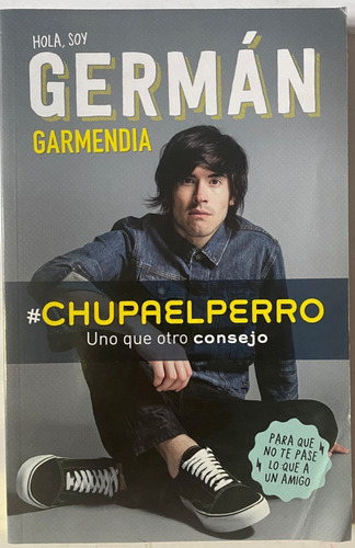 Hola, Soy Germán Garmendia / Chupaelperro  G1