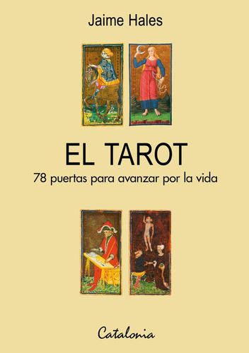 El Tarot 78 Puertas Para Avanzar Por La Vida / Jaime Hales