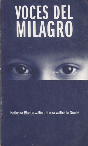 Libro Fisico Voces Del Milagro Alberto Núñez