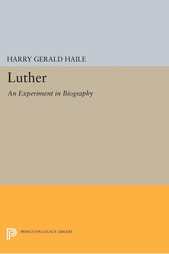 Libro: Luther: An Experiment In Biography (princeton Legacy