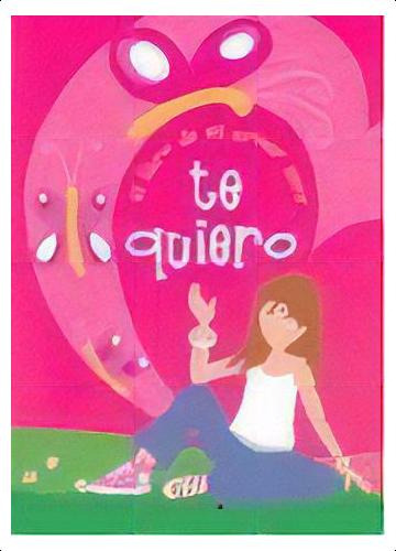 Te Quiero El Libro De Mi Primer Amor, De Delia Maria Eugenia. Serie N/a, Vol. Volumen Unico. Editorial Ediciones B, Tapa Blanda, Edición 1 En Español, 2007