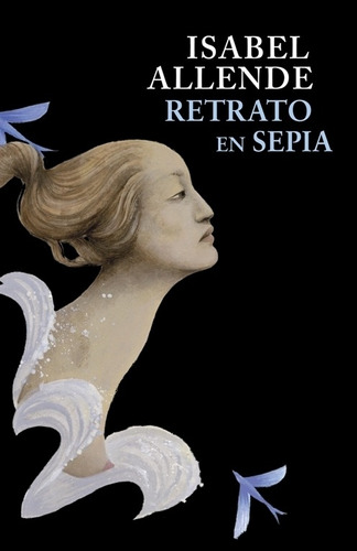 Retrato en sepia, de Allende, Isabel. Serie Éxitos Editorial Plaza & Janes, tapa blanda en español, 2011