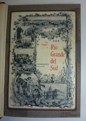 Un Viaggio A Rio Grande Del Sud - Vittorio Buccelli