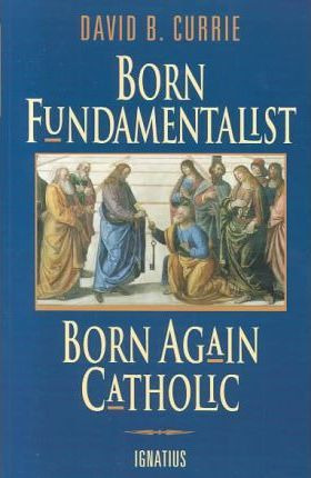 Libro Born Fundamentalist, Born Again Catholic - David B....