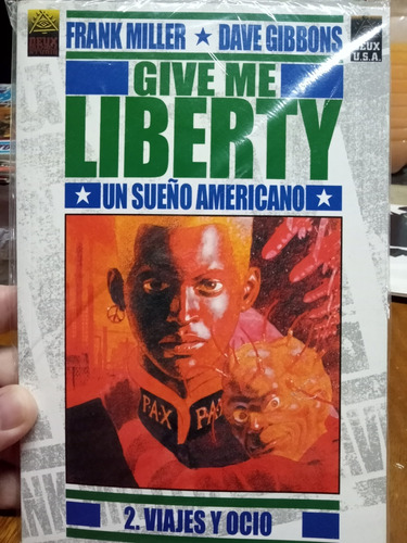 Comics Give Me Liberty Números 2 Y 4 , Frank Miller 2007.