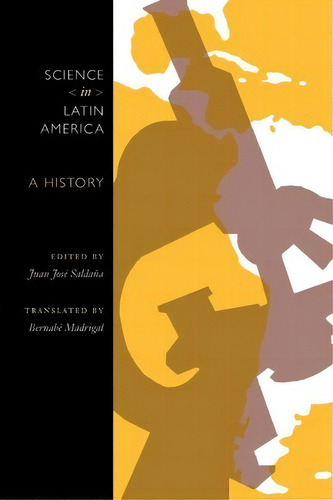 Science In Latin America, De Bernabe Madrigal. Editorial University Texas Press, Tapa Blanda En Inglés