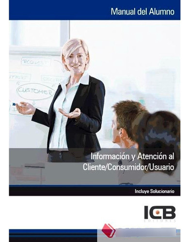 Información Y Atención Al Cliente/consumidor/usuario Icb