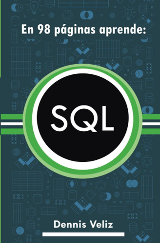 Libro: Sql Simplificado Edición Azul: Guía Esencial De Sql Y