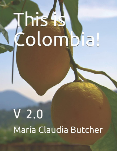 Libro This Is Colombia! V 2.0 (spanish Edition)