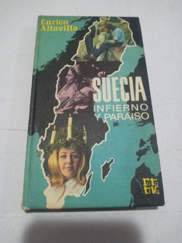 Libro. Suecia Infierno Y Paraiso Enrico Altavilla 