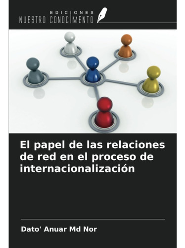 Libro: El Papel De Las Relaciones De Red En El Proceso De In