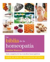 Comprar La Biblia De La Homeopatia Ambika Wauters Gaia Ediciones