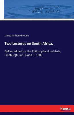 Libro Two Lectures On South Africa, : Delivered Before Th...