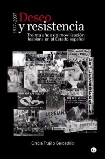 Deseo Y Resistencia 1977-2007 Movilización Lesbiana Trujillo