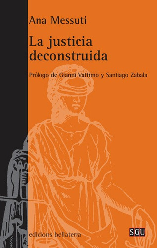 La Justicia Deconstruida - Ana Messuti (sgu 74)