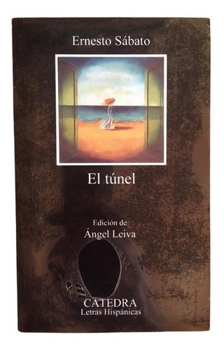 El Túnel - Ernesto Sábato Novela Psicológica Corta Libro Arg