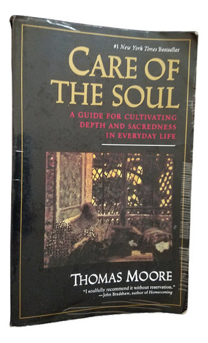 Care Of The Soul Depth And Sacredness Thomas Moore En Ingles