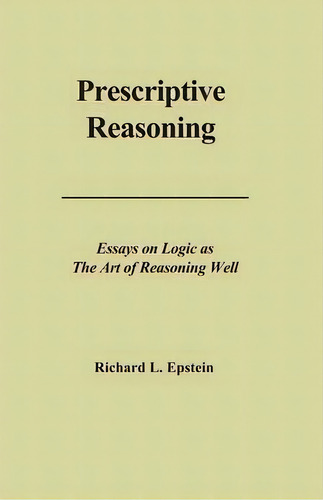 Prescriptive Reasoning, De Richard L Epstein. Editorial Advanced Reasoning Forum, Tapa Blanda En Inglés