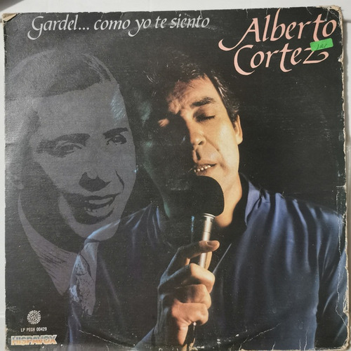 Disco Lp: Alberto Cortez- Gardel,,como Yo T Siento