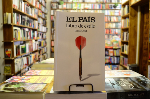 Libro De Estilo. El País. Edición 2021. Aavv.