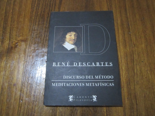 Discruso Del Método - René Descartes - Ed: Caronte Filosofía