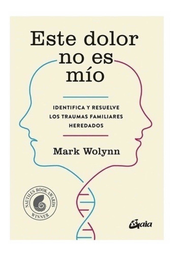 Libro Este Dolor No Es Mío Mark Wolynn Editorial Gaia