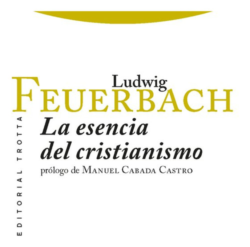 Esencia Del Cristianismo,la 5ªed - Feuerbach,ludwig