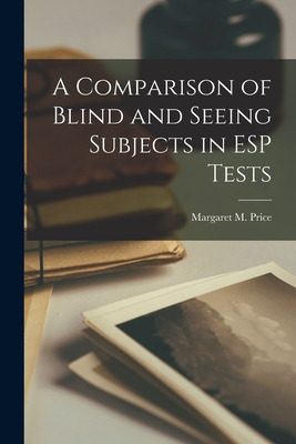 Libro A Comparison Of Blind And Seeing Subjects In Esp Te...