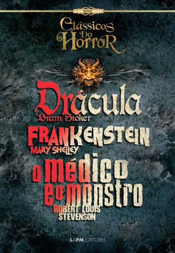 Clássicos do horror: Frankenstein, O médico e o monstro e Drácula, de Vários autores. Série Série Ouro Editora Publibooks Livros e Papeis Ltda., capa mole em português, 2010