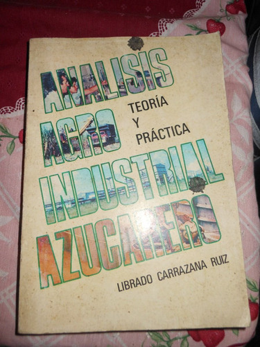 * Analisis Agro Industrial Azucarero - Teoria Y Practica