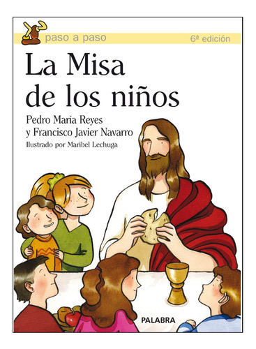 La Misa De Los Niños, De Francisco Javier Navarro. Editorial Palabra En Español