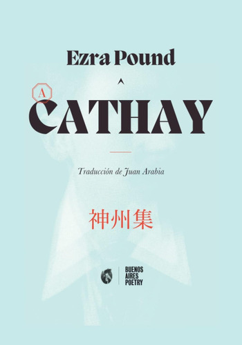 Libro: Cathay (buenos Aires Poetry | Abracadabra) (spanish E