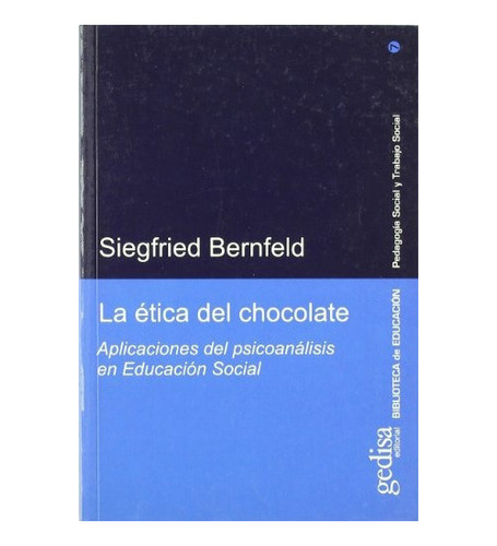 La Ética Del Chocolate, De Bernfeld, Siegfried., Vol. Volum