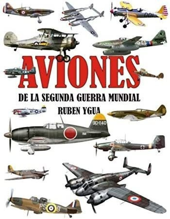 Libro: Aviones De La Segunda Guerra Mundial (spanish&..