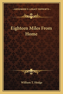 Libro Eighteen Miles From Home - Hodge, William T.