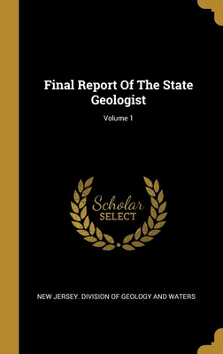 Libro Final Report Of The State Geologist; Volume 1 - New...