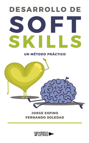 Desarrollo De Soft Skills, De Soledad , Fernando.., Vol. 1.0. Editorial Universo De Letras, Tapa Blanda, Edición 1.0 En Español, 2022
