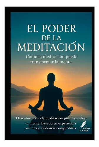El Poder De La Meditación: Cómo La Meditación Puede La Mente | Cuotas ...