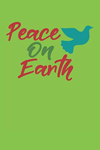Peace On Earth: Cuaderno 120 Paginas 6x9 Bloc De Notas