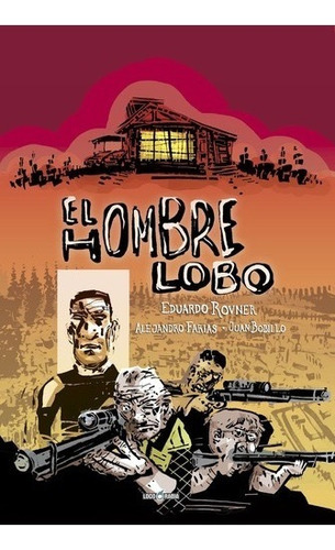 El Hombre Lobo - Juan Bobillo - Loco Rabia