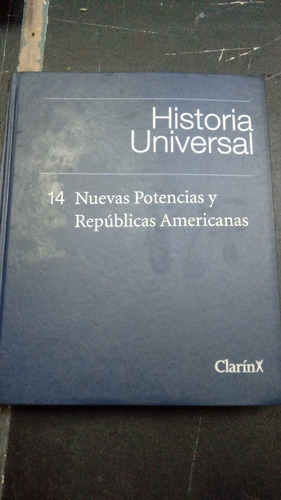 Nuevas Potencias Y Repúblicas Americanas Historia Universal 