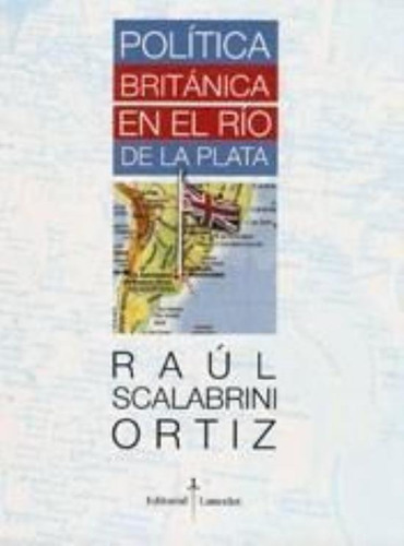 Politica Britanica En El Rio De La Plata