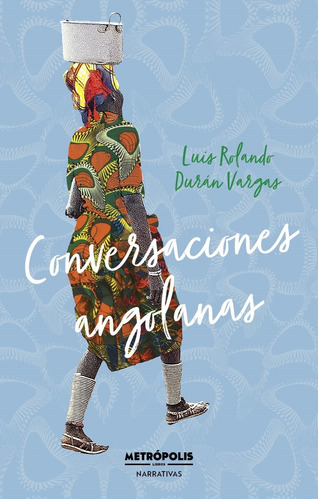 Conversaciones Angolanas - Luis Rolando Duran Vargas 