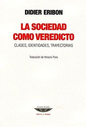 Libro Sociedad Como Veredicto Clases Identidades Trayectoria