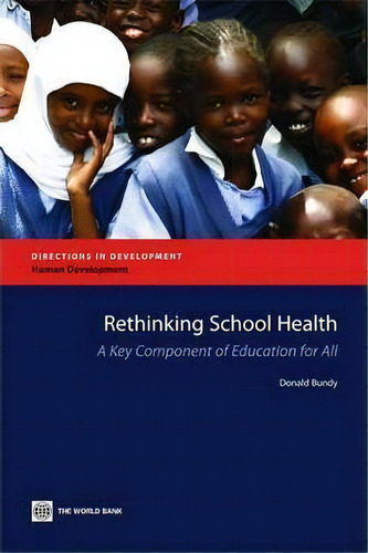 Rethinking School Health, De Donald Bundy. Editorial World Bank Publications, Tapa Blanda En Inglés