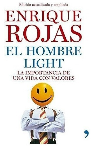 El Hombre Light: La Importancia De Una Vida Con Valores (viv