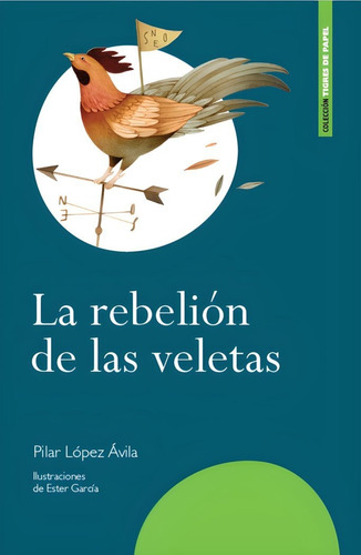 La Rebeliãâ³n De Las Veletas, De López Ávila, Pilar. Editorial Editora Regional De Extremadura, Tapa Blanda En Español