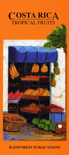 Book : Costa Rica Tropical Fruits Identification Guide...