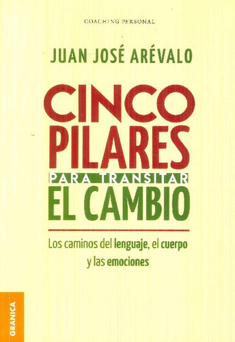 Libro Cinco Pilares Para Transitar El Cambio De Juan José Ar