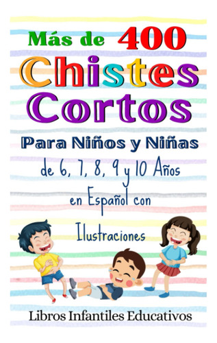 Más De 400 Chistes Cortos Para Niños Y Niñas De 6, 7, 8, 9 Y